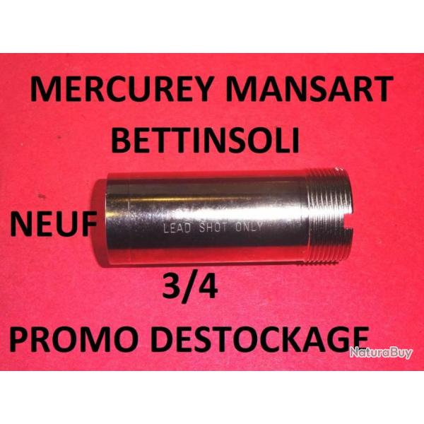 3/4 choke NEUF fusil BETTINSOLI / MERCUREY MANSART - VENDU PAR JEPERCUTE (b9805)