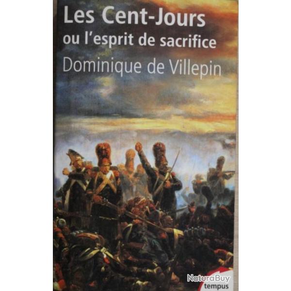 Les Cent-Jours ou l'esprit de sacrifice de Dominique de Villepin