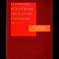 la protection de la vie privée dans la société d'information tome 3,4,et 5 en 1 pierre tabatoni