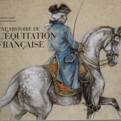 Livre Une histoire de l'équitation française de Guillaume Henry et Marine Oussedika