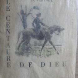 LA VARENDE "Le centaure de Dieu" édition illustrée JARACH : AQUARELLE ORIGINALE numéroté 521