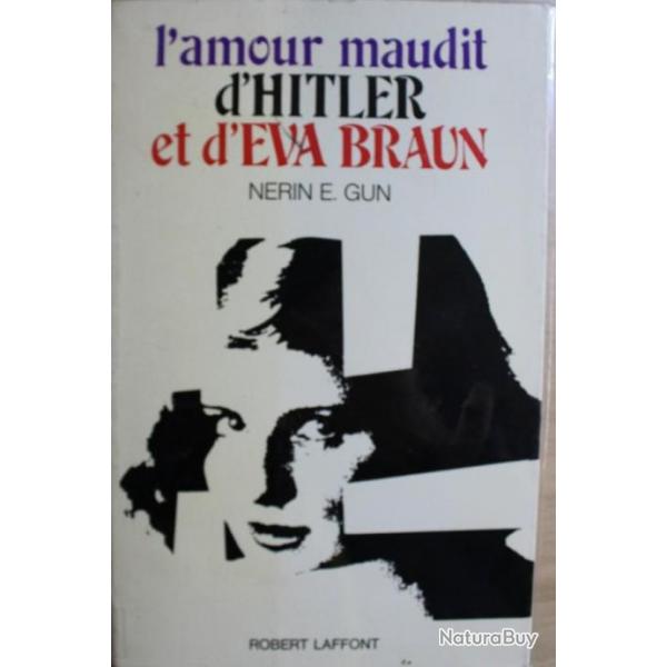 Livre L'amour maudit d'Hitler et d'Eva Braun - de Nerin E. Gun