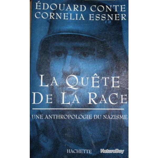 Livre La qute de la race : Une anthropologie du nazisme de E. Conte & C. Essner
