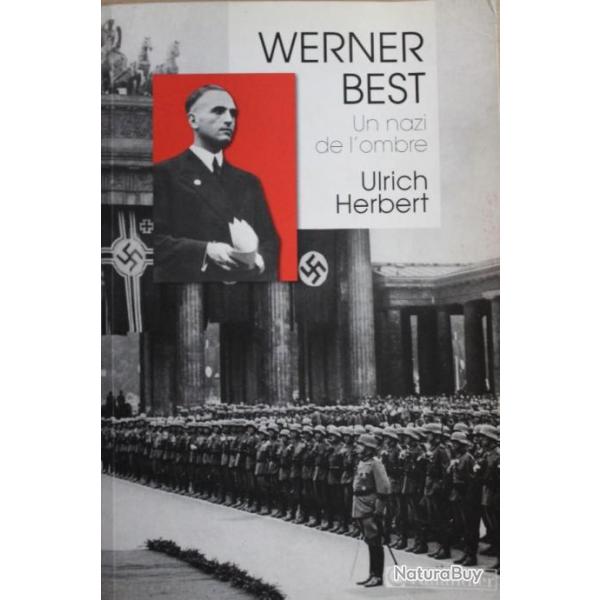 Livre Werner Best : Un nazi de l'ombre de Ulrich Herbert