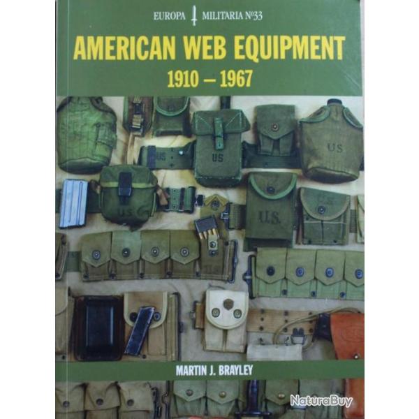 Magazine Europa Militaria No 33 : American Web Equipment 1910 - 1967 de Martin J. Brayley