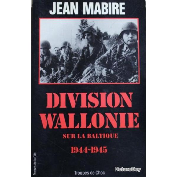Livre Division Wallonie sur la Baltique 1944 - 1945 de Jean Mabire