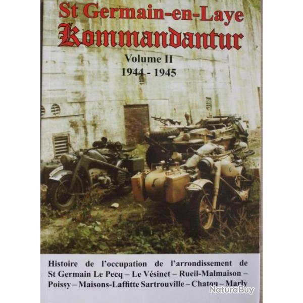 Livre St Germain-en-Laye Kommandantur - Vol II 1944-1945