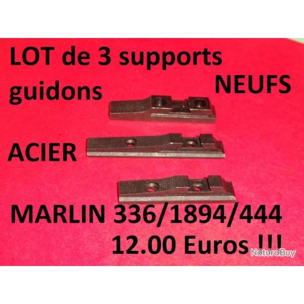 3 supports NEUFS guidon MARLIN 336 MARLIN 444 + MARLIN 1894 en ACIER - VENDU PAR JEPERCUTE (b12214)