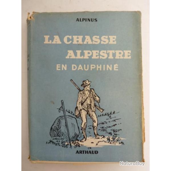 Livre La Chasse Alpestre En Dauphin Alpinus Chasseur