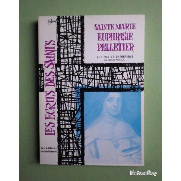 Sainte - Marie Euphrasie Pelletier lettres et entretiens (1964) -  Denise Pezzoli