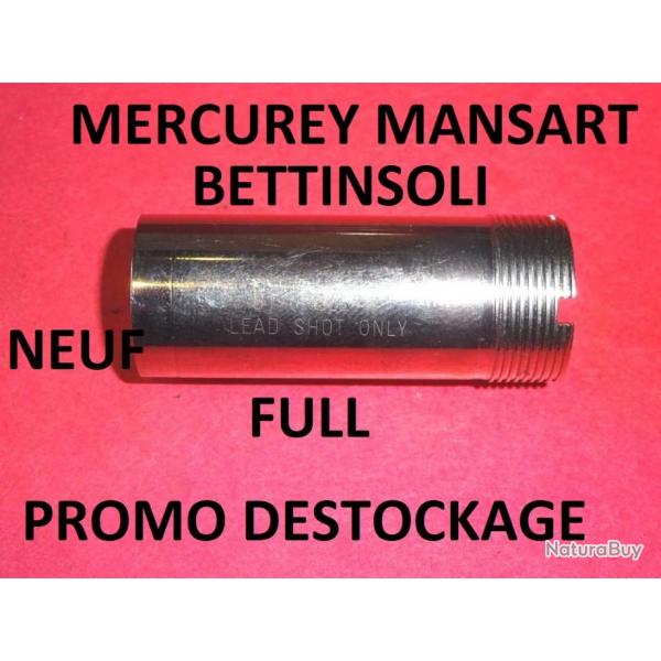 FULL choke NEUF fusil BETTINSOLI / MERCUREY MANSART - VENDU PAR JEPERCUTE (b9815)