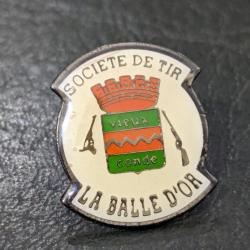 D pin's Societe de Tir la balle d'or vieux-conde stand club FFT Nord badge conde Bon Etat Taille : 1
