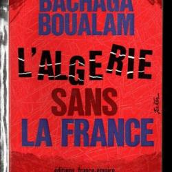 l'algérie sans la france  du bachaga boualam