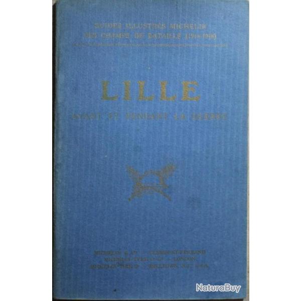 Livre Lille Guide Illustrs Michelin des champs de Bataille (1914-1918)