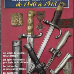 Gazette des armes Hors série N°7 LES BAÏONNETTES REGLEMENTAIRES FRANCAISES de 1840 à 1918
