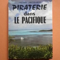 (1973) Piraterie Dans Le Pacifique. De Tahiti à l'Ile du Diable. Henri Jacquier