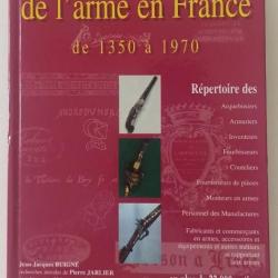 Le "Qui est qui" de l'arme en France de 1350 à 1970 Tome 2 De Pierre Jarlier et Jean-Jacques Buigné