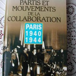 PARTIS ET MOUVEMENTS DE LA COLLABORATION PARIS 1940 1944 Histoire Militaria WW2