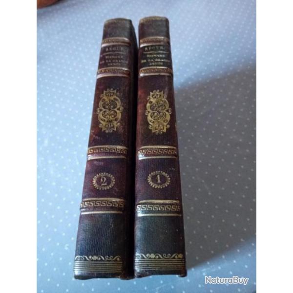 Histoire de la Grande Arme  en 2 tomes par le comte de Segur.Anne 1812.