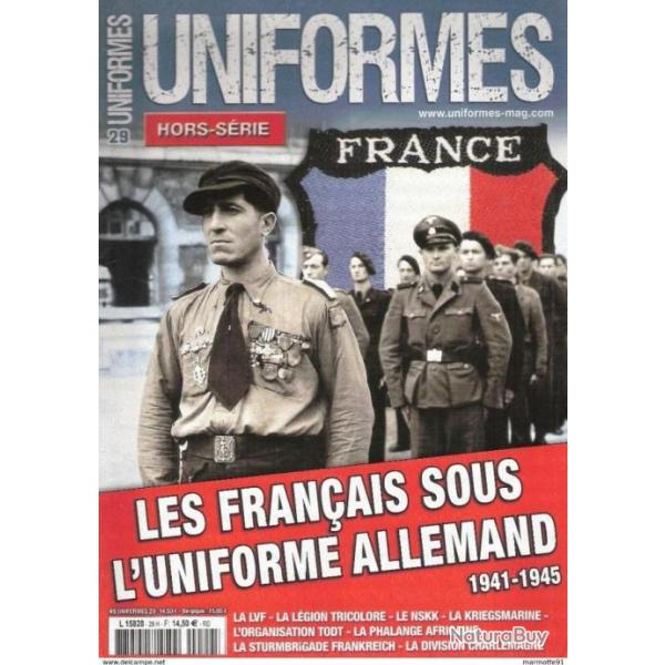 FRANCAIS SOUS L UNIFORME ALLEMAND 1941 1945 LVF LEGION TRICOLORE NSKK KM TODT PHALANGE WAFFEN CHARLE