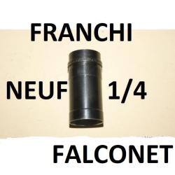 1/4 choke fusil FRANCHI FALCONET longueur 42mm IMP CYL - VENDU PAR JEPERCUTE (D9T1489)