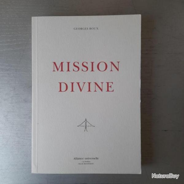 Mission divine. Georges Roux