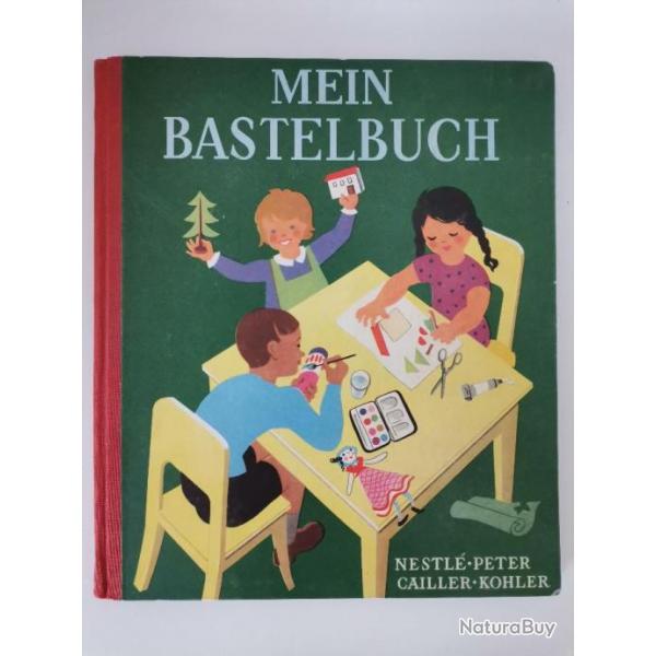 Album Mein Bastelbuch NPCK Nestl Peter Cailler Kohler 1947