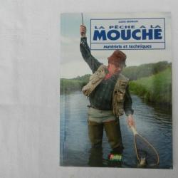 la pêche à la mouche - Matériels et Techniques - Alexis Desheaux - Rustica Editions