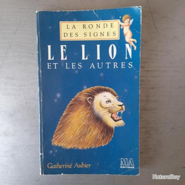 La Ronde des signes, no 5 - Le lion et les autres Astrologie