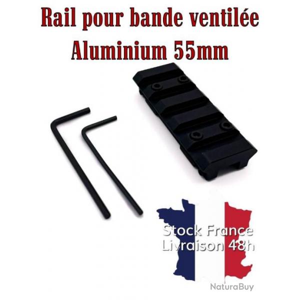 Rail 21mm picatinny pour bande ventile en aluminium longueur 55mm - Envoi rapide depuis la France