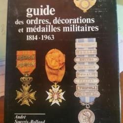 Guide des ordres, décorations et médailles militaires 1814-1963