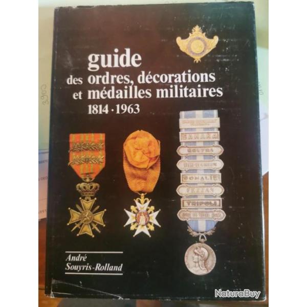 Guide des ordres, dcorations et mdailles militaires 1814-1963