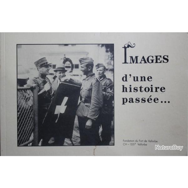 Album Images d'une histoire passe par la Fondation du Fort de Vallorbe