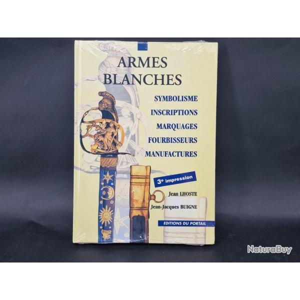 ARMES BLANCHES par Jean LHOSTE & Jean Jacques BUIGNE