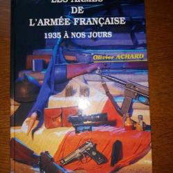 Rare livre "Les armes de l'armée Française de 1935 à nos jours".