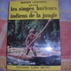 Les singes hurleurs et les Indiens de la jungle de Birger Lovgren