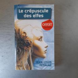Le crépuscule des elfesJean-Louis Fetjaine