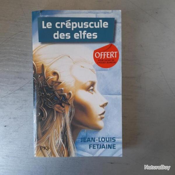 Le crpuscule des elfesJean-Louis Fetjaine