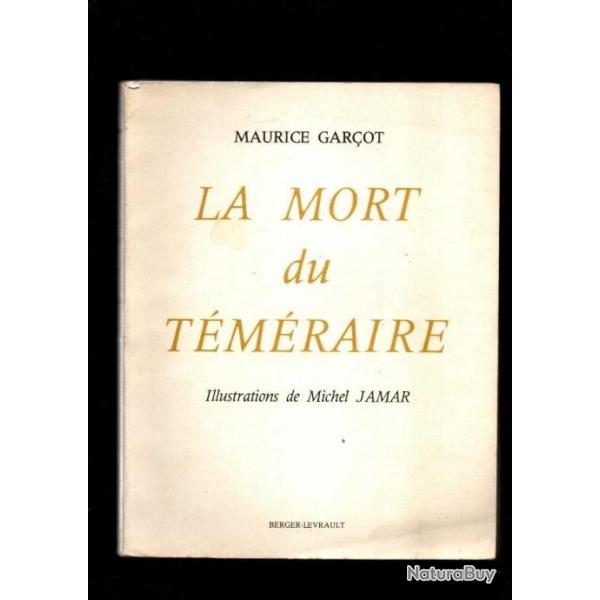 La mort du tmraire / edition originale numrote / illustrations de Michel Jamar de Garot Maurice
