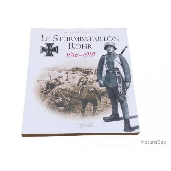 LE STURMBATAILLON ROHR 1916-1918 Histoire et Collections 144 pages 300 photos
