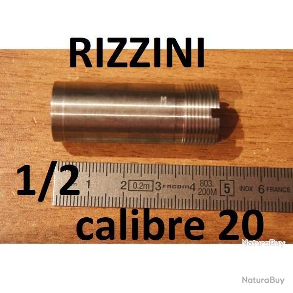 1/2 choke NEUF fusil RIZZINI calibre 20 longueur 45.70 mm - VENDU PAR JEPERCUTE (DN35)