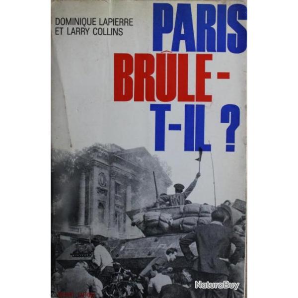 Livre Paris Brle-t-il de Dominique Lapierre et Larry Collins