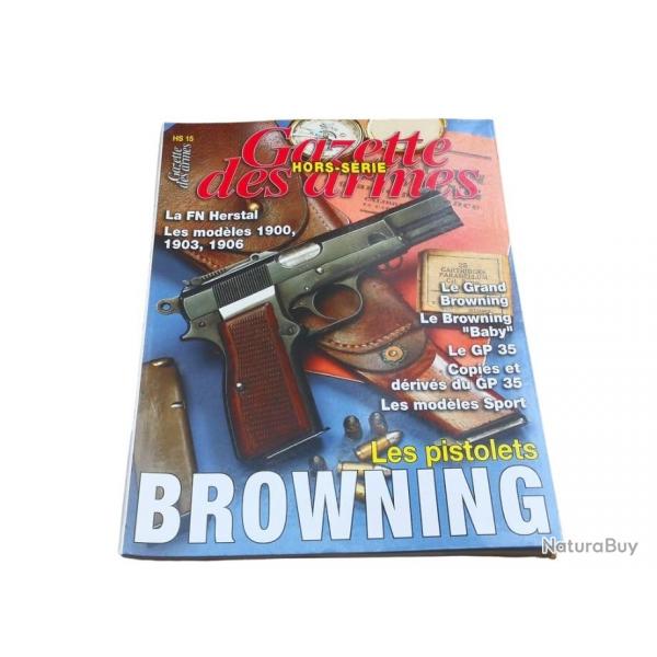 Les Pistolets Browning - Gazettes des armes HS n 15
