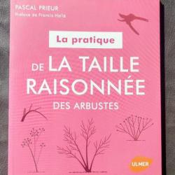 « La pratique de la taille raisonnée des arbustes » Par Pascal Prieur