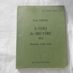 le coq de bruyère 1914 - Louis Sadoul - illustré par Emile Gridel - Ed. Kruch 1973