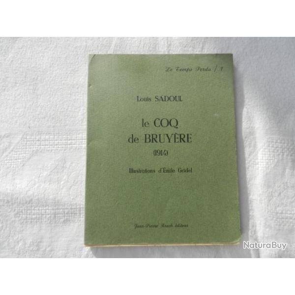 le coq de bruyre 1914 - Louis Sadoul - illustr par Emile Gridel - Ed. Kruch 1973
