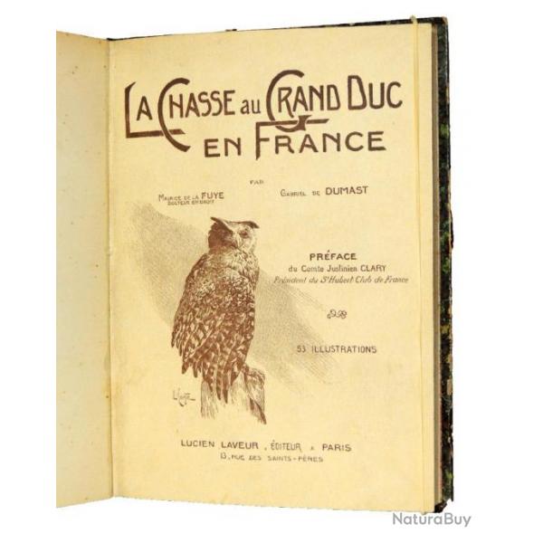 Chasse. Maurice de La Fuye & Gabriel de Dumast. La chasse au Grand-Duc en France