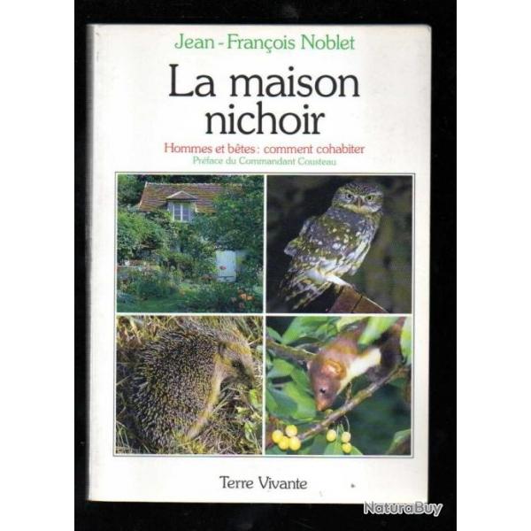 la maison nichoir hommes et betes: comment cohabiter par jean-franois noblet