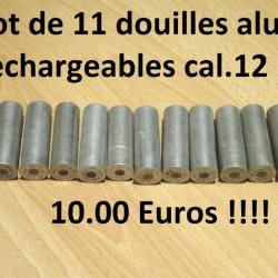 LOT de 11 douilles alu rechargeables calibre 12 à 10.00 Euros !!!!!! - VENDU PAR JEPERCUTE (SZA841)