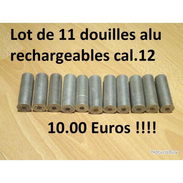 LOT de 11 douilles alu rechargeables calibre 12  10.00 Euros !!!!!! - VENDU PAR JEPERCUTE (SZA841)